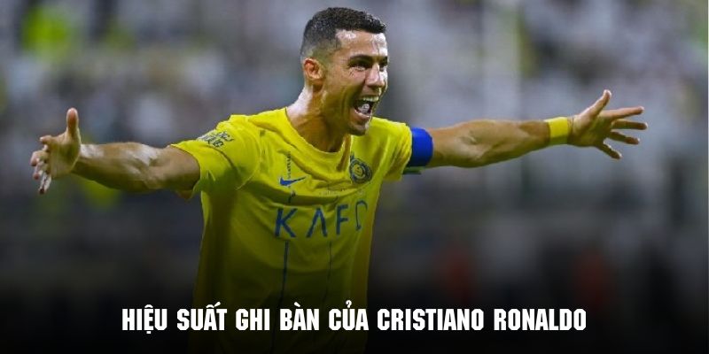 Hiệu suất ghi bàn đỉnh cao của siêu sao Ronaldo trong màu áo AL- Nassr